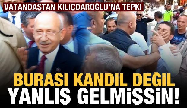 Vatandaştan Kılıçdaroğlu'na tepki: Burası Kandil değil yanlış gelmişsin!
