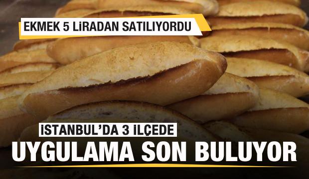İstanbul'da üç ilçede ekmek 5 liradan satılıyordu! Uygulama son buluyor
