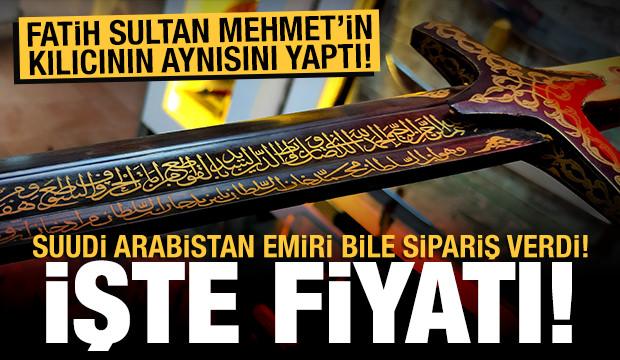 Fatih Sultan Mehmet'in kılıcının aynısını yaptı! En çok yurt dışından talep görüyor...