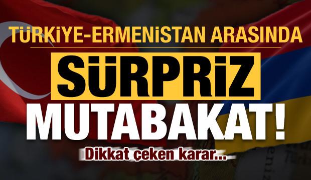 Türkiye ile Ermenistan arasında kritik mutabakat!