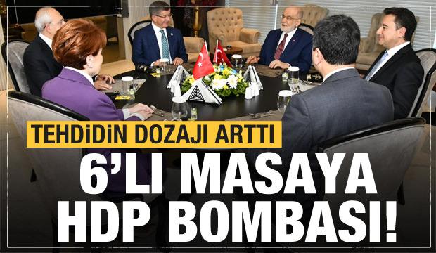HDP'den 6'lı masaya 'bomba'! Açık açık tehdit 
