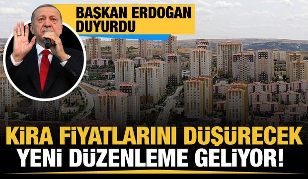 Cumhurbaşkanı Erdoğan duyurdu... Kira fiyatlarını düşürecek yeni düzenleme geliyor! 