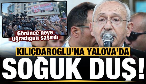 Kılıçdaroğlu'na Yalova'da soğuk duş: Görünce neye uğradığını şaşırdı!