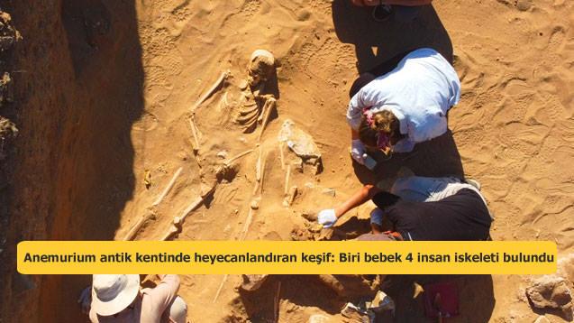 Anemurium antik kentinde heyecanlandıran keşif: Biri bebek 4 insan iskeleti bulundu