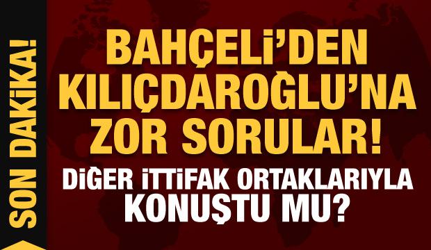 Son Dakika: Devlet Bahçeli'den Kılıçdaroğlu'na zor sorular!