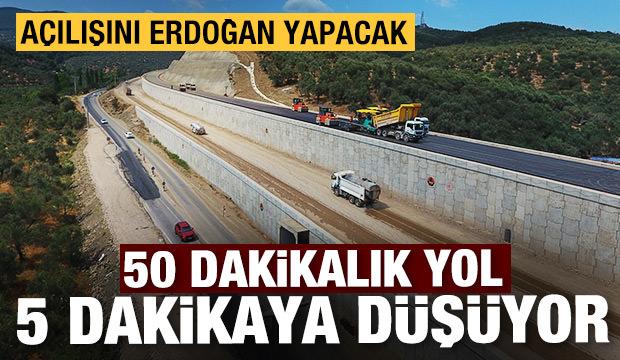 Açılışını Başkan Erdoğan yapacak! 50 dakikalık yol 5 dakikaya düşüyor!
