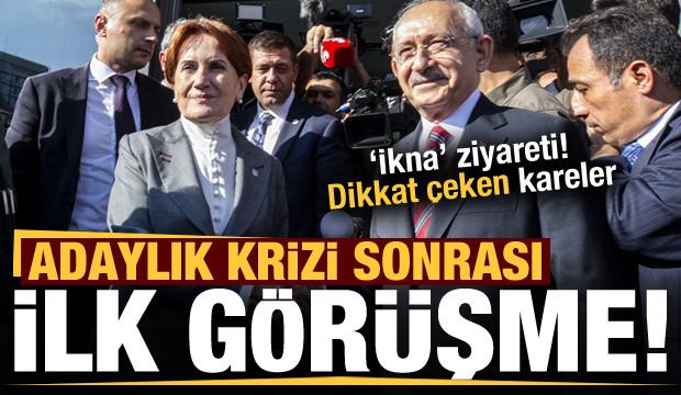 Adaylık krizi sonrası Kılıçdaroğlu ve Akşener ilk kez bir araya geldi!