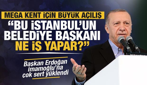 Cumhurbaşkanı Erdoğan'dan İmamoğlu'na çok sert eleştiri!