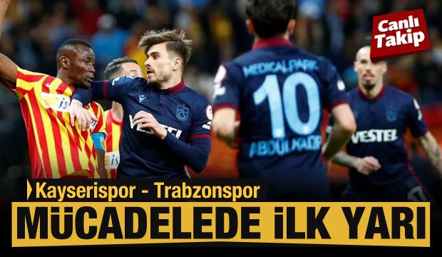 Kayserispor - Trabzonspor! İlk 11'ler...