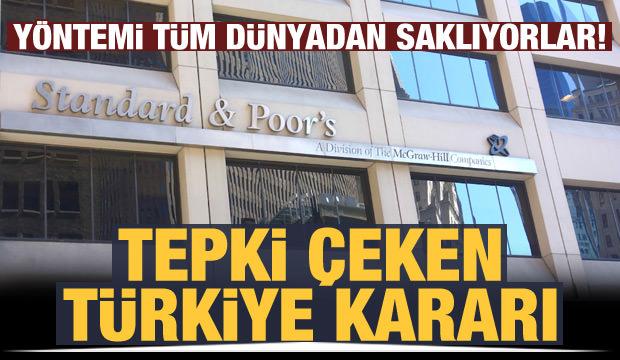 S&P'den tepki çeken Türkiye kararı