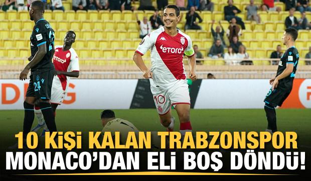 10 kişi kalan Trabzonspor Monaco'dan eli boş döndü