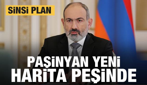 Ermenistan yeni harita peşinde! Paşinyan'ın sinsi oyunu