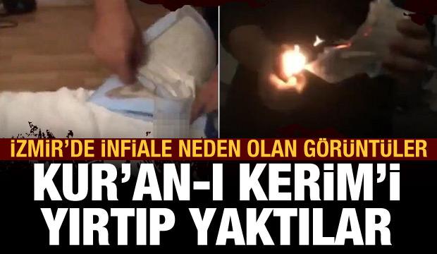 İzmir'de infiale neden olan görüntü: Kur'an-ı Kerim yırtıp yaktılar