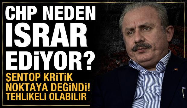 Meclis Başkanı Şentop'tan CHP'nin yasa ısrarına tepki: Kötü niyetli! 