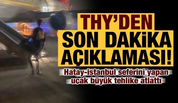 Son dakika haberi: Hatay-İstanbul seferi yapan THY uçağı büyük tehlike atlattı!