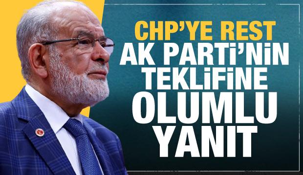 Saadet Partisi'nden CHP'ye rest! AK Parti'nin teklifine olumlu yanıt!