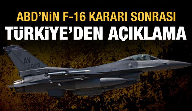 ABD'nin F-16 kararı sonrası Türkiye'den son dakika açıklaması