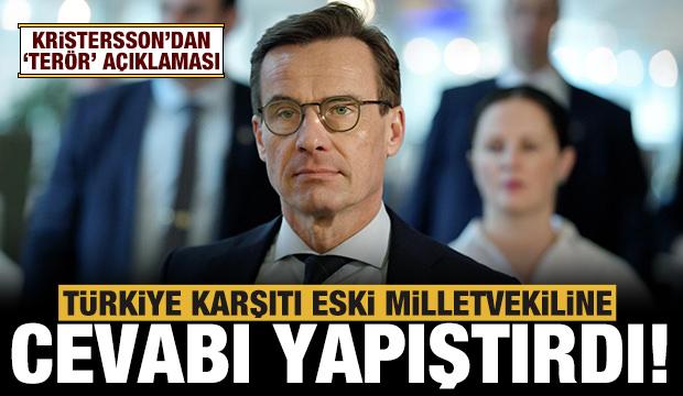İsveç Başbakanı Kristersson, Türkiye karşıtı eski milletvekiline cevabı yapıştırdı!