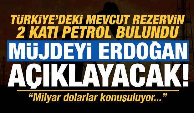 Müjdeyi Erdoğan açıklayacak: Müthiş haber geldi, Türkiye'deki rezervin 2 katı petrol...