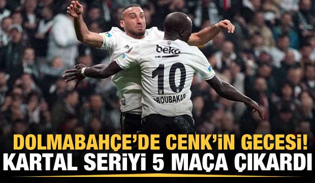 Dolmabahçe'de Cenk'in gecesi! Beşiktaş galibiyet serisini 5 maça çıkardı
