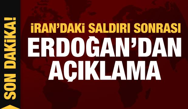 Cumhurbaşkanı Erdoğan'dan İran'daki saldırı sonrası açıklama