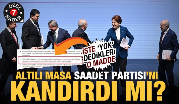 Altılı masa Saadet Partisi’ni kandırdı mı? İstanbul Sözleşmesi çatlağı