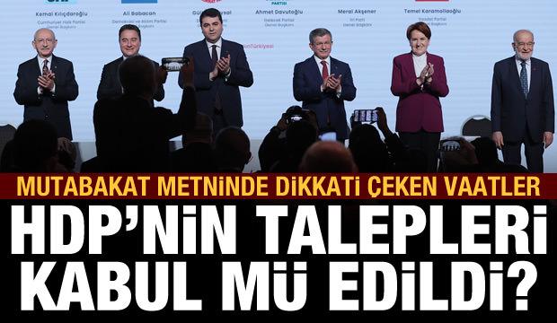Altılı masanın mutabakat metninde dikkati çeken maddeler: HDP'nin talebi kabul mü edildi?