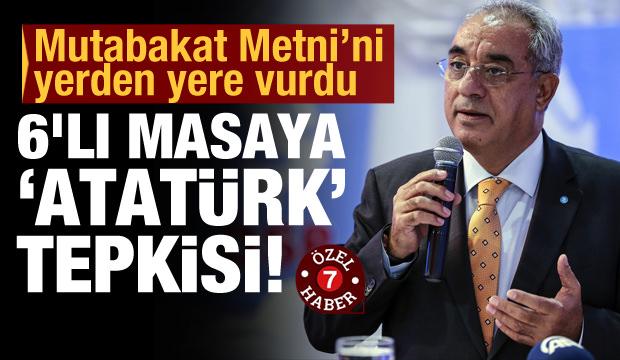 DSP lideri Aksakal'dan 6'lı masaya 'Atatürk' tepkisi! Mutabakat metnini yerden yere vurdu
