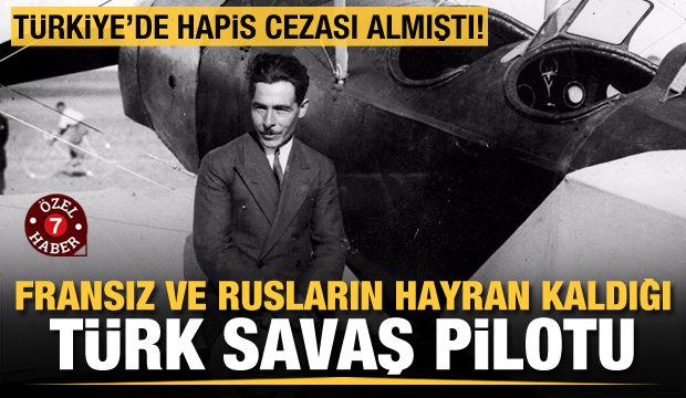Fransız ve Rusların hayran kaldığı Türk savaş pilotu: Vecihi Hürkuş
