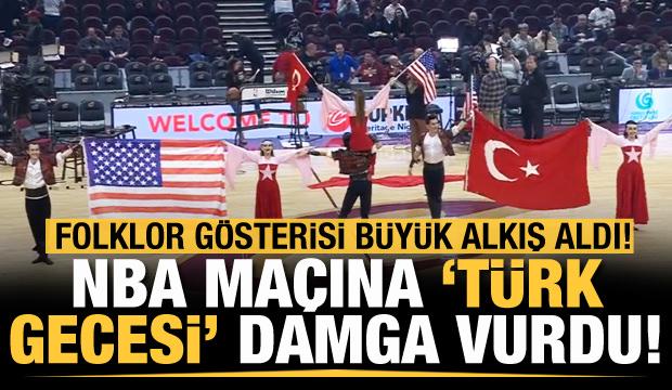 NBA maçına Türk Gecesi damga vurdu!