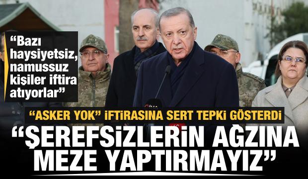 Başkan Erdoğan: Bu şerefsizlerin ağzına askerimizi meze yaptırmayız