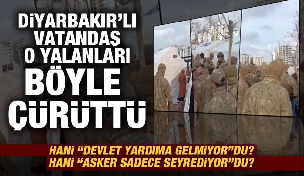 Diyarbakır'lı vatandaştan anlamlı cevap! 'Devlet yardıma gelmiyor' yalanını böyle çürüttü