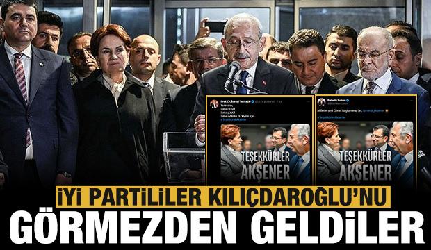 İYİ Partili isimler tek tek paylaştı: Kılıçdaroğlu'nu görmezden geldiler!