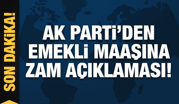 AK Parti'den emekli maaşına zam açıklaması