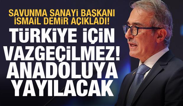 SSB Başkanı Demir açıkladı: Anadolu'ya yayılacak