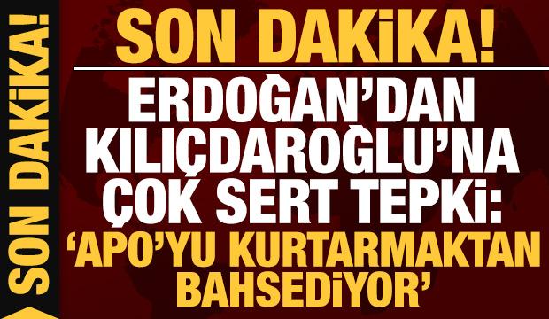 Başkan Erdoğan'dan Kılıçdaroğlu'na çok sert tepki: Apo'yu kurtarmaktan bahsediyor