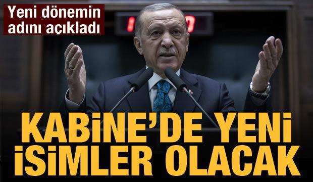 Cumhurbaşkanı Erdoğan açıkladı: Kabine'de yeni isimler olacak