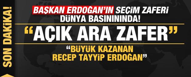  Cumhurbaşkanı Erdoğan'ın 2.tur seçim zaferi dünya manşetlerini süsledi: Açık ara zafer!