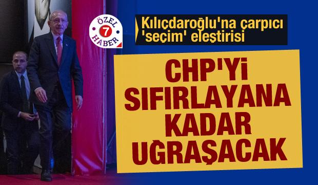 Kılıçdaroğlu'na çarpıcı 'seçim' eleştirisi: CHP'yi sıfırlayana kadar uğraşacak