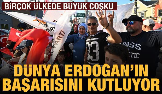 Dünyada Cumhurbaşkanı Erdoğan'ın zaferi kutlanıyor