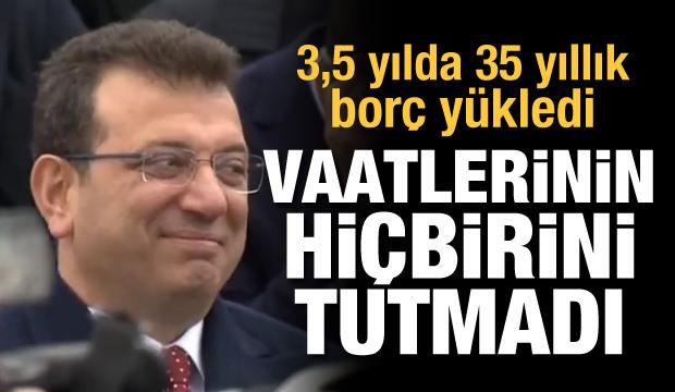 Vaatler çöp, borçlar dağ oldu! Sözlerini tutmadı, 3,5 yılda 35 yıllık borç yükledi