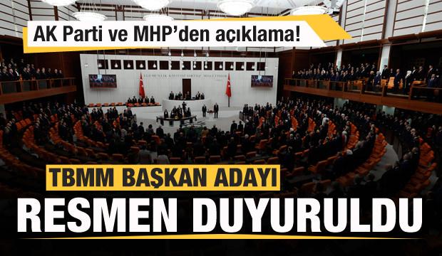 AK Parti ve MHP'den açıklama! TBMM Başkan adayı resmen ilan edildi