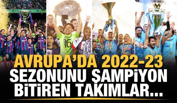 Avrupa'da 2022-2023 sezonunu şampiyon bitiren takımlar
