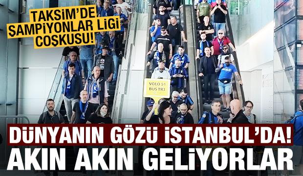 Şampiyonlar Ligi finaline saatler kala taraftarlar Taksim'de buluştu