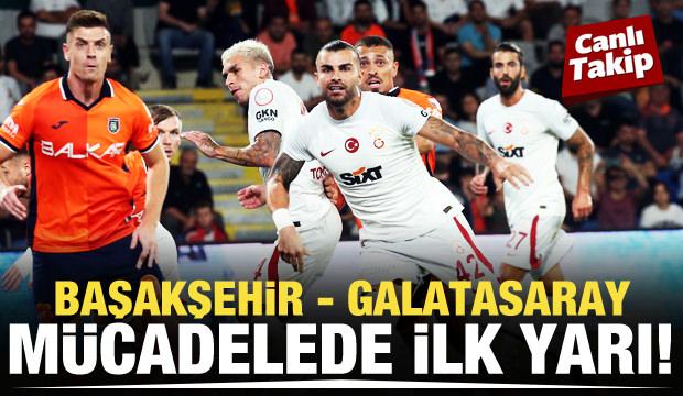 Başakşehir - Galatasaray! CANLI