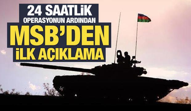 Son Dakika: 24 saatlik Karabağ operasyonun ardından MSB'den ilk açıklama!