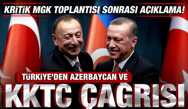 Türkiye'den MGK toplantısı bildirisi: Dünyaya KKTC ve Azerbaycan çağrısı!