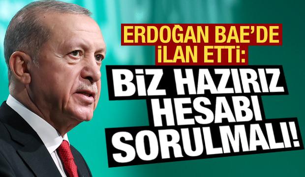 Erdoğan'dan BAE'de son dakika açıklamaları: Mutlaka hesabı sorulmalıdır!