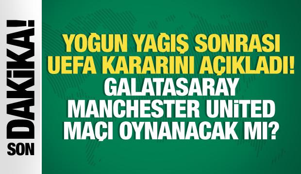 Galatasaray-Manchester United maçı için son dakika gelişmesi!