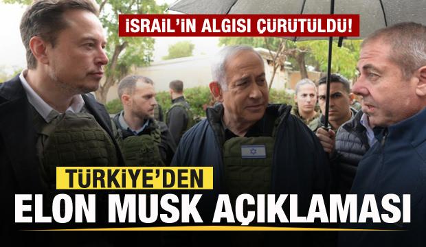 Türkiye'den Elon Musk açıklaması! İsrail'in algısı çürütüldü